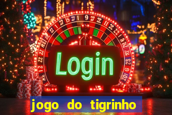 jogo do tigrinho deposito minimo 1 real